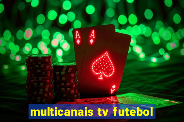 multicanais tv futebol